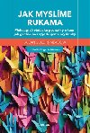 Jak myslme rukama - Pekvapiv vdeck poznatky o tom, jak gestikulac vyjadujeme mylenky - Susan Goldin - Meadow