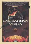 Calibanova vojna - James S. A. Corey