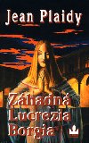 Zhadn lucrezia borgia - Jean Plaidy