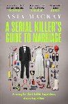 Serial Killers Guide to Marriage - Mackay Asia