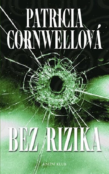 Bez rizika - Patricia Cornwellov