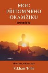 Moc ptomnho okamiku - pracovn kniha - Eckhart Tolle