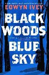 Black Woods, Blue Sky - Ivey Eowyn
