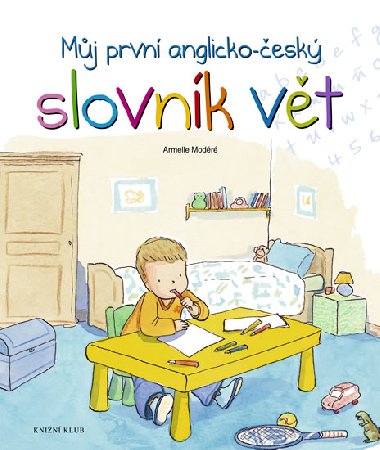 Mj prvn anglicko-esk slovnk vt - Armelle Modr