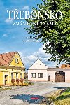 Třeboňsko známé i neznámé - Vladimír Soukup, Petr David Petr