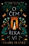 O čem řeka ví - Isabel Ibanez