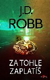 Za tohle zaplat - J.D. Robb