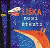 Liška nosí štěstí - Evelina Daciute,Aušra Kiudulaite