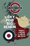 Liky pod Big Benem - Vesele i vn o Velk Britnii - Jaromr Marek