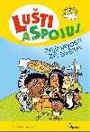 Luti a spojuj - Zajmavosti ze svta - Eva Rmiov