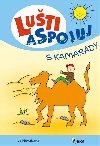 Luti a spojuj s kamardy - Iva Novkov