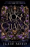 Rose in Chains - Soto Julie