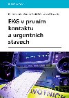 EKG v prvnm kontaktu a urgentnch stavech - Patrik Christian Cmorej; David Pean; Jozef Jakabin