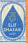 There are Rivers in the Sky - Shafak Elif
