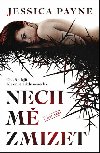 Nech m zmizet - Jessica Payne