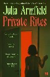Private Rites - Armfield Julia