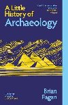Little History of Archaeology - Fagan Brian M.