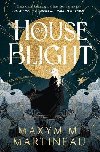 Threadmender Chronicles - House of Blight - Martineau Maxym M.
