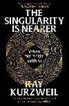 Singularity is Nearer - Kurzweil Ray
