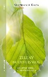 Zelen buddhismus - Stephanie Kaza