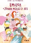 Emilka a zhada mizejcch dt - Alena Kastnerov