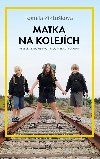 Matka na kolejch - Kamila Zlatukov