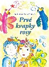 Prv kvapky rosy - 