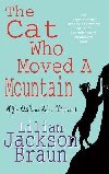 Cat Who Moved a Mountain (The Cat Who... Mysteries, Book 13) - Braun Lilian Jackson
