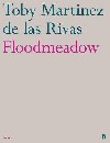 Floodmeadow - Martinez de las Rivas Toby