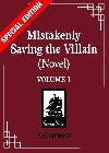 Mistakenly Saving the Villain (Novel) Vol. 1 (Special Edition) - Feng Yu Nie