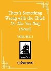 Theres Something Wrong with the Chief: Du Zhu You Bing (Novel) Vol. 1 - Yang Su