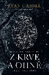 Z krve a ohn - Ryan Cahill