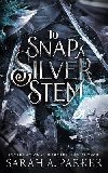 To Snap a Silver Stem - 