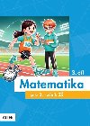 Matematika pro 3. ronk Z 3. dl - Rena Blakov; Kvtoslava Matoukov; Milena Vaurov; Hana Staudkov