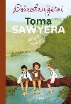 Dobrodrustv Toma Sawyera - Mark Twain, Frantiek Frhlich