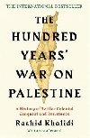 Hundred Years War on Palestine - Khalidi Rashid I.