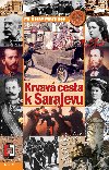 Krvav cesta k Sarajevu - Miroslav Martnek 