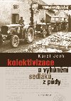Kolektivizace a vyhnn sedlk z pdy - Karel Jech 