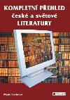 Kompletn pehled esk a svtov literatury - Marie Sochrov 