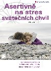 Asertivně na stres svátečních chvil - Tomáš Novák 