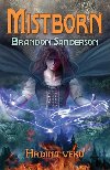 Mistborn: Hrdina vk - Brandon Sanderson 