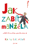 Jak zabt manela - Kathy Letteov 