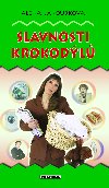 Slavnosti krokodl - Alena Jakoubkov 