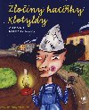 Zloiny kacky Klotyldy - Zdenka Kmunkov 