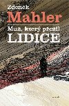Mu, kter peil Lidice - Zdenk Mahler 