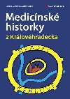 Medicnsk historky z Krlovhradecka - Svatopluk K , Svatopluk K Ladislav Chrobk 