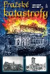 Prask katastrofy - Josef Hrube , Josef Hrube Eva Hrubeov 