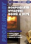 Hospodrn vytpn dom a byt - Jaroslav Dufka 