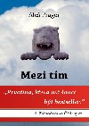 Mezi tm - Ale Prager 
