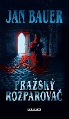 Prask rozparova - Jan Bauer 